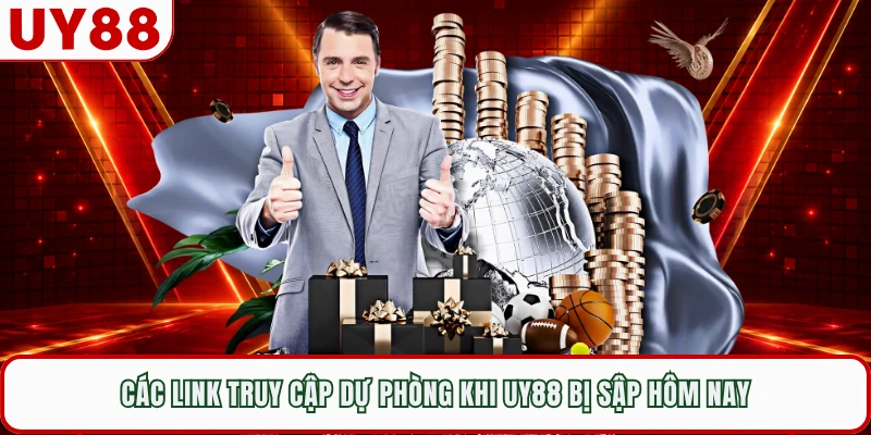 Các link truy cập dự phòng khi UY88 bị sập hôm nay