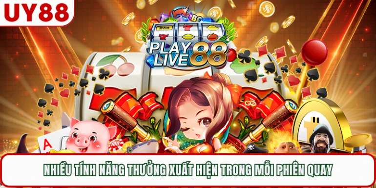Nhiều tính năng thưởng xuất hiện trong mỗi phiên quay